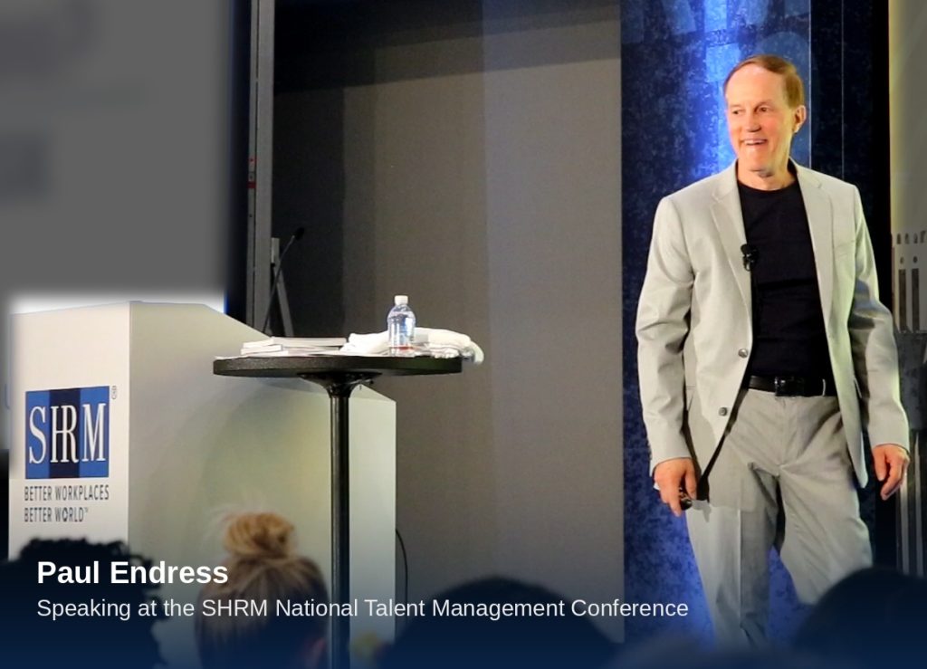 Paul Endress speaking at the SHRM National Talent Management Conference Paul Endress of HR Strategies Today speaking on stage at the SHRM National Talent Management Conference